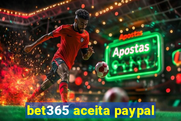 bet365 aceita paypal